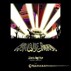 Aunque El Mundo (feat. DeLaRetro)