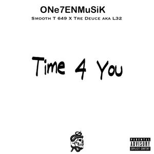 Time 4 You (feat. L-32 aka Tre Deuce) [Radio Edit]