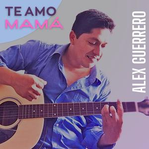 TE AMO MAMÁ