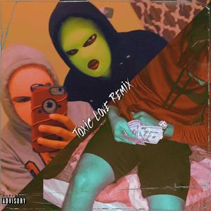 Toxic Love(feat. JunkRat & ProJextz) (Remix|Explicit)
