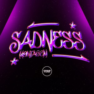 Montagem Sadness (Explicit)