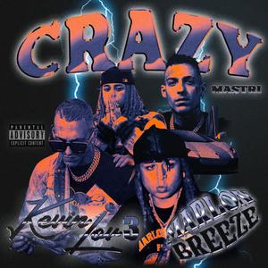 CRAZY (feat. Marlon Breeze) (Explicit)