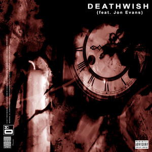 Deathwish(feat. Jon Evans) (Explicit)