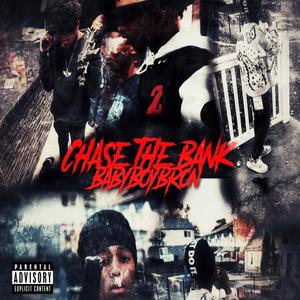 Chase The Bank (Explicit)