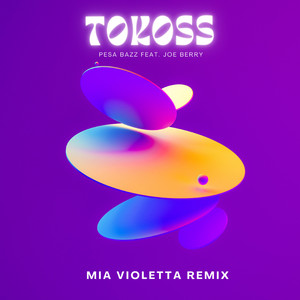 Tokoss (Mia Violetta Remix)