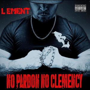 No Pardon No Clemency (Explicit)