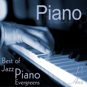 Piano - Best of Jazz Piano Evergreens