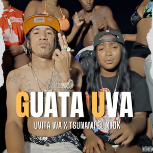 Guata Uva (Explicit)