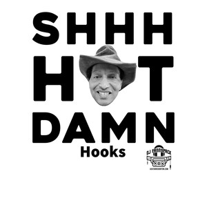Shhh Hot Damn Hooks