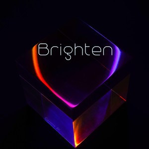 Brighten (Deluxe Prod. by GOD DAMN BEATS, FrozenGangBeatz,ZYNALOVE, Nownotlater, V1king BeatZ, Master, AVEPACK, VeshDoc,APOSTAL, Bundy Media, Michael Myers, LVisaGangBeatz, Moneyeveryiton, saymusic, MikeWZ, TOMMY YEEZUS, Ten-Yatti Moon, SWIFTNESS2H, Emone