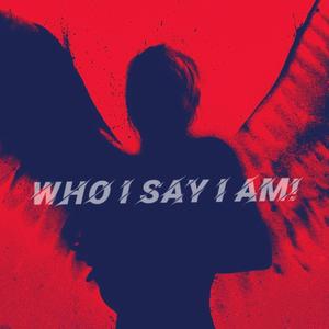 who i say i am (Explicit)