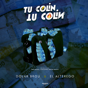 Dolar Brou - Tu Colín-Tu Colín