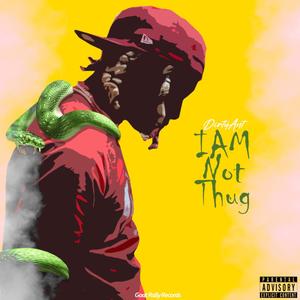 iAM Not Thug (Explicit)