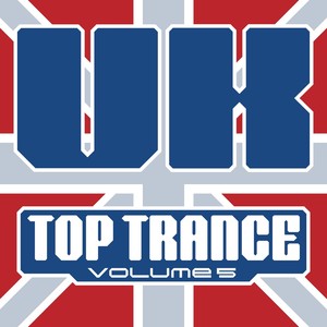 Uk Top Trance, Vol. 5