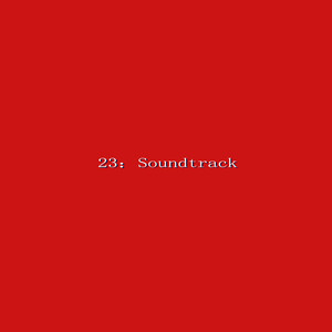 23:Soundtrack