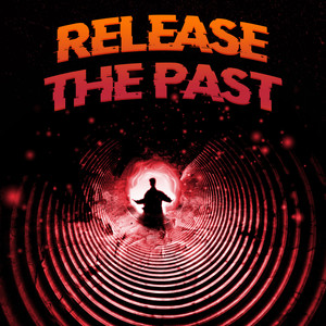 Release The Past - Never Worked