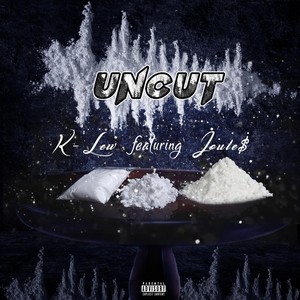 Uncut (feat. Joule$)