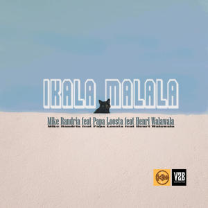 Ikala Malala (feat. Mike Randria & Henri Walawala)