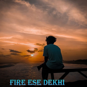 Fire Ese Dekhi