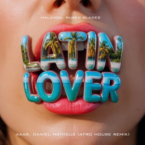 Latin Lover (Aaar & Daniel Matheus Afro House Remix)