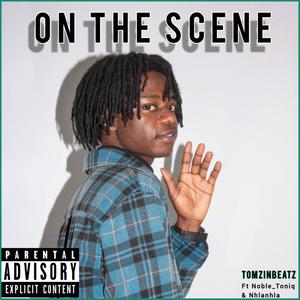 On the scene (feat. Noble_Toniq & Nhlanhla) [Explicit]