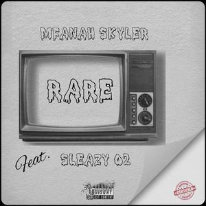 RARE (feat Sleazy 02)