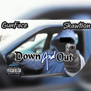 Down And Out (feat. GunFace) (Explicit)