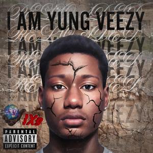 I AM YUNG VEEZY #RELOADED (Explicit)