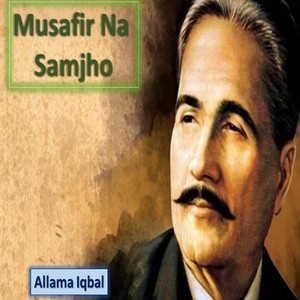 Musafir Na Samjho