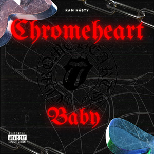 Chrome Heart Baby (Explicit)