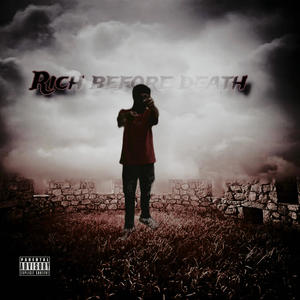 Rich before death (Explicit)