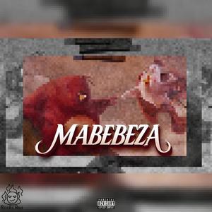 MABEBEZA (feat. Beast Dakoolkid & HVNCHO 7TEEN) (Explicit)