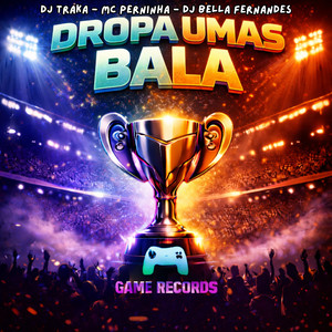 Dropa Umas Bala (Explicit)