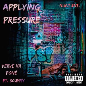 Applyin' Pressure (feat. Scummy) [Explicit]