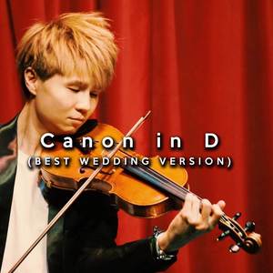Canon and Gigue in D Major, P.37 - I. Canon (Best Wedding Version)