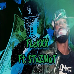 Flexxx (feat. STaZMaT) [Explicit]