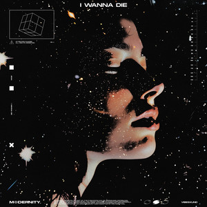 I WANNA DIE