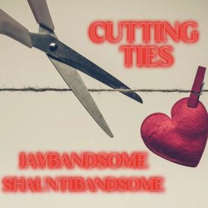 JAYBAND$OME - Cutting Ties (Explicit)