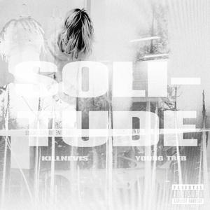 Solitude (feat. Killnevis) [Explicit]