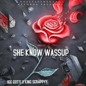 She Know Wassup (feat. Scrapp Flocc) (Explicit)