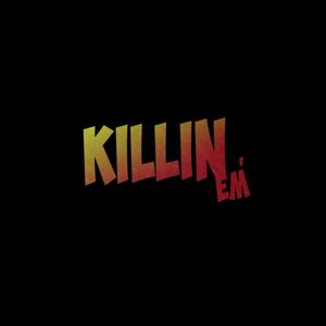go(killin em) (Explicit)