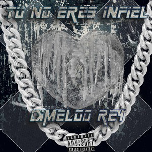 TU NO ERES INFIEL (Explicit)