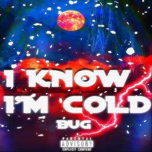 I Know I'm Cold (Explicit)