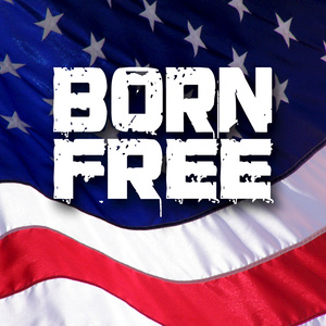 Born Free(made famous by Kid Rock)