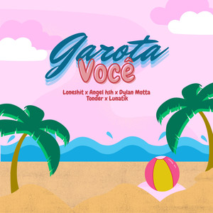 Garota Você (Explicit)