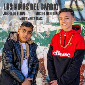 LOS NIÑOS DEL BARRIO (feat. MIGUEL HEREDIA & MONEYMAKER BEATZ)