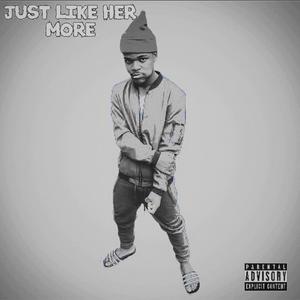 Just Like Her More (Explicit)