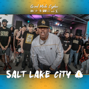 Grind Mode Cypher Salt Lake City 6 (Explicit)