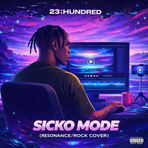 Sicko Mode (Resonance/Rock Cover)