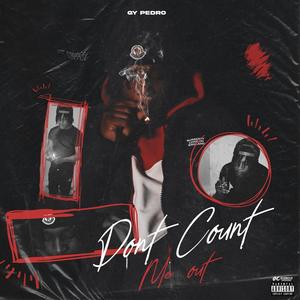 Dont Count Me Out (Explicit)